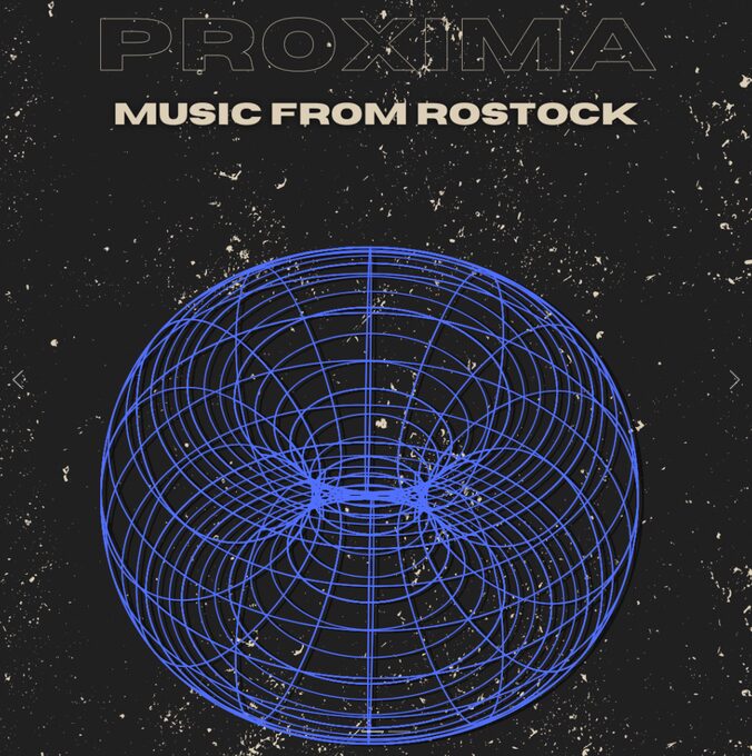 Proxima – Music from Rostock