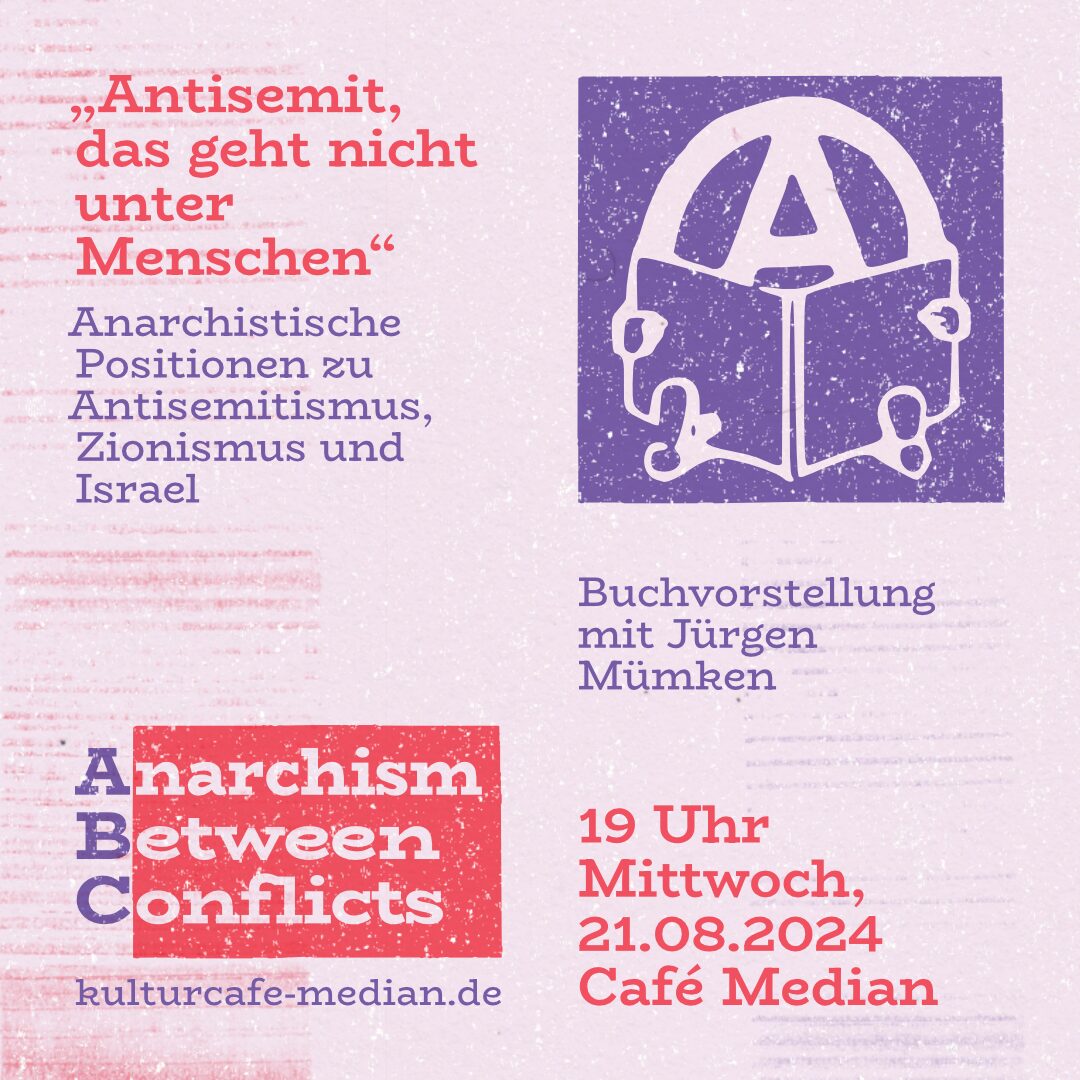 Anarchistische Positionen zu Antisemitismus, Zionismus und Israel