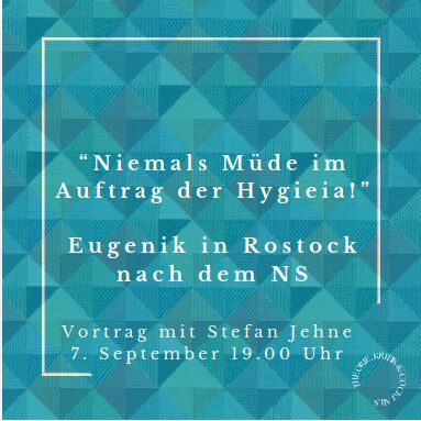 „Niemals Müde im Auftrag der Hygieia!“ Eugenik in Rostock nach 1945.