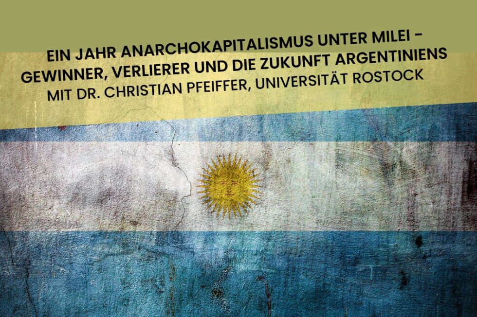 Ein Jahr Anarchokapitalismus unter Milei – Gewinner, Verlierer und die Zukunft Argentiniens