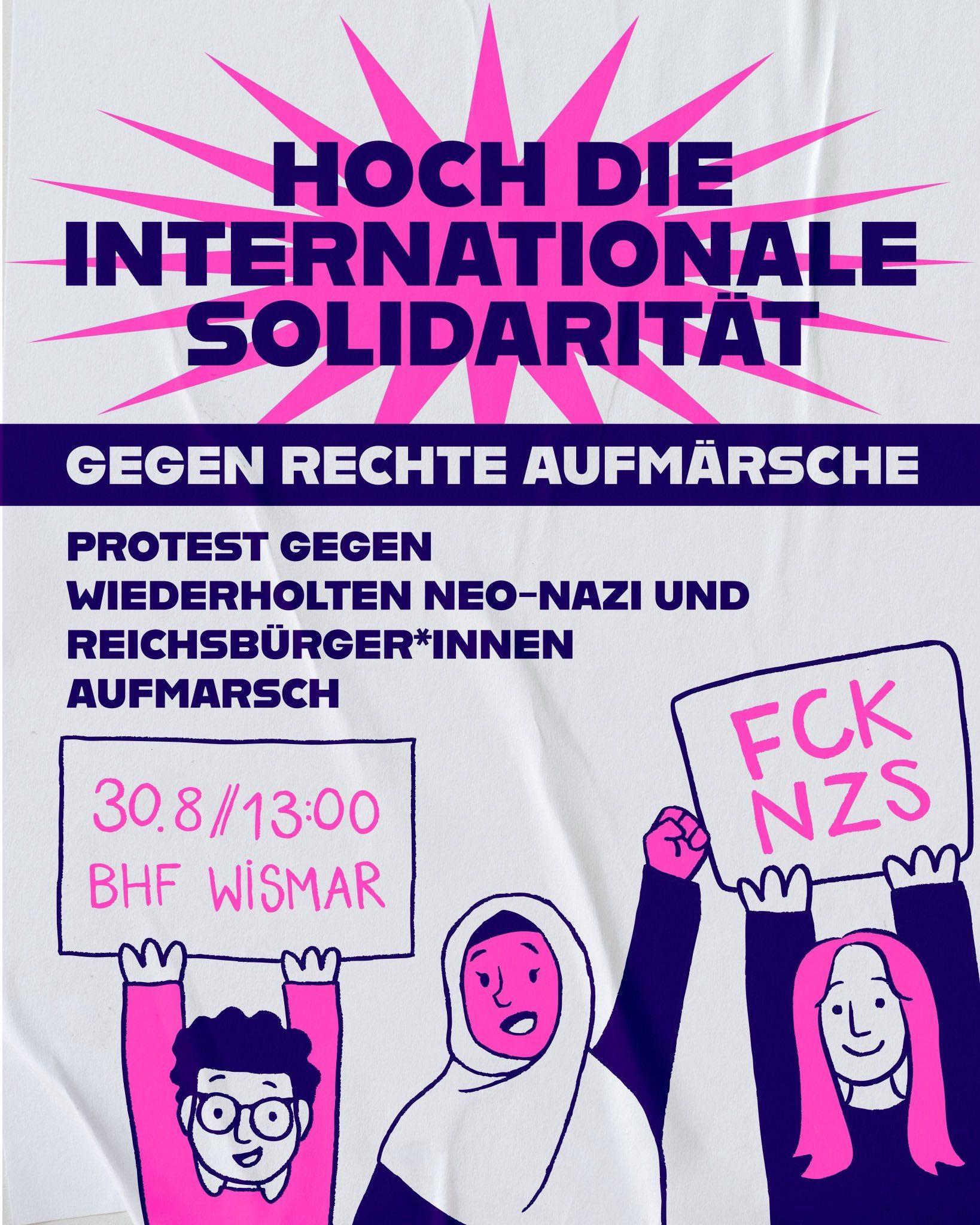 Hoch die Internationale Solidarität! Gemeinsam gegen RECHTE AufmÄRSCHE.