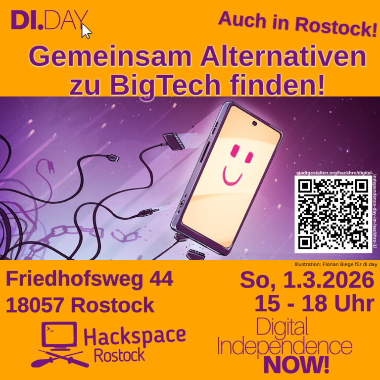 Sharepic für : DI.DAY Gemeinsam Alternativen zu BigTech finden! Auch in Rostock! Friedhofsweg 44 18057 Rostock Hackspace Rostock Illustration: Florian Biege für di.day So, 1.3.2026 15 - 18 Uhr Digital Independence NOW!
