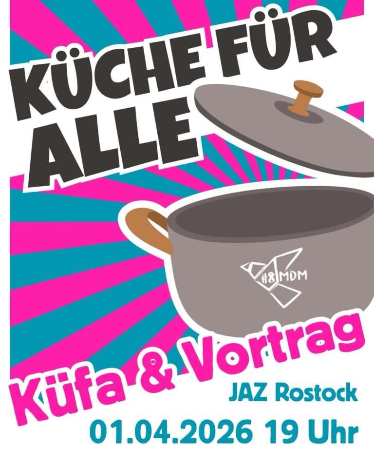 Küche Für Alle KÜFA und Vortrag 01.04.26 19 Uhr JAZ Rostock in der Mitte ist ein Kochtopf mit dem Logo von 8. Mai Demmin